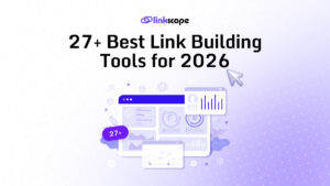 27+ Best Link Building Tools for 2026