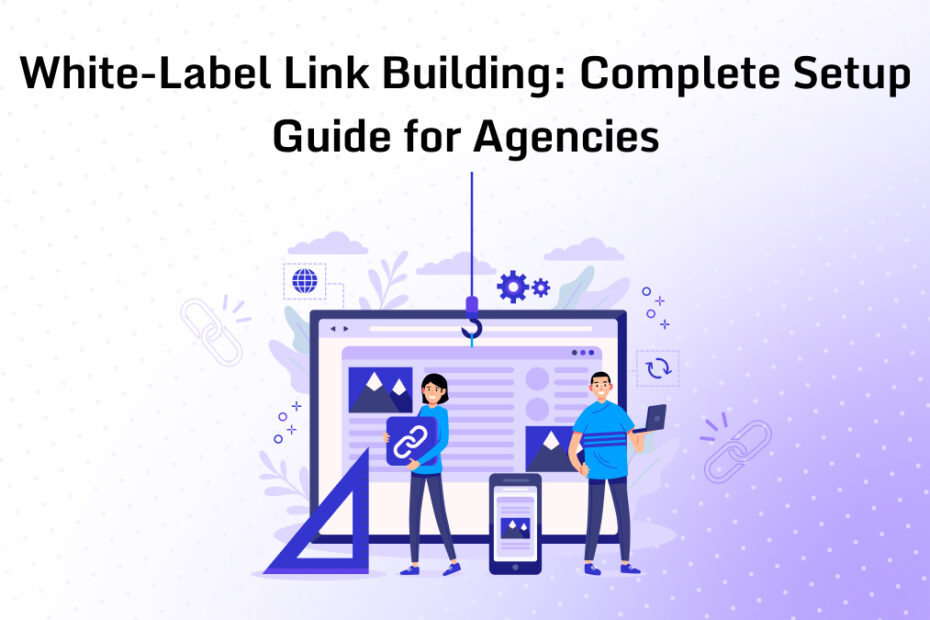 White-Label Link Building_ Complete Setup Guide for Agencies
