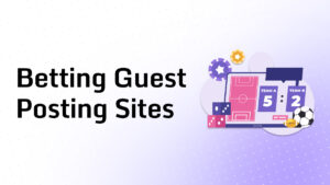 Betting Guest Posting Sites