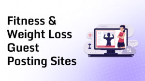 Fitness & Weight Loss Guest Posting Sites
