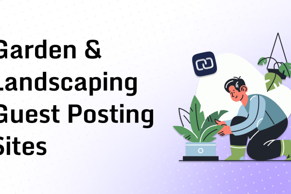 Garden & Landscaping Guest Posting Sites