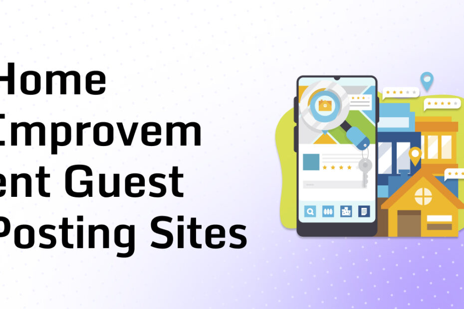 Home Improvement Guest Posting Sites