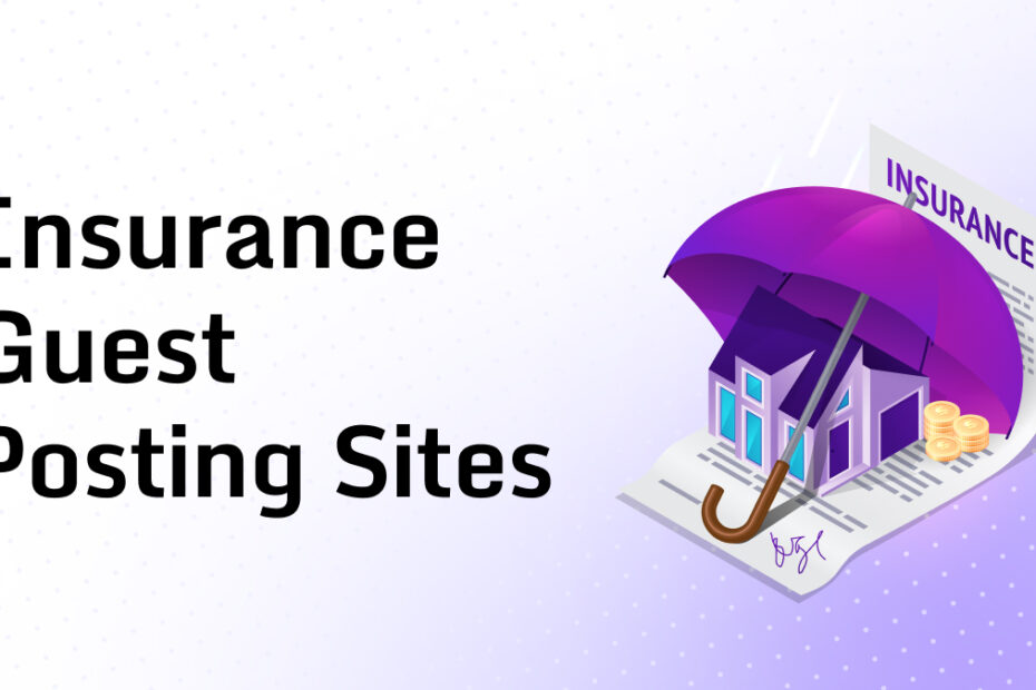 Insurance Guest Posting Sites