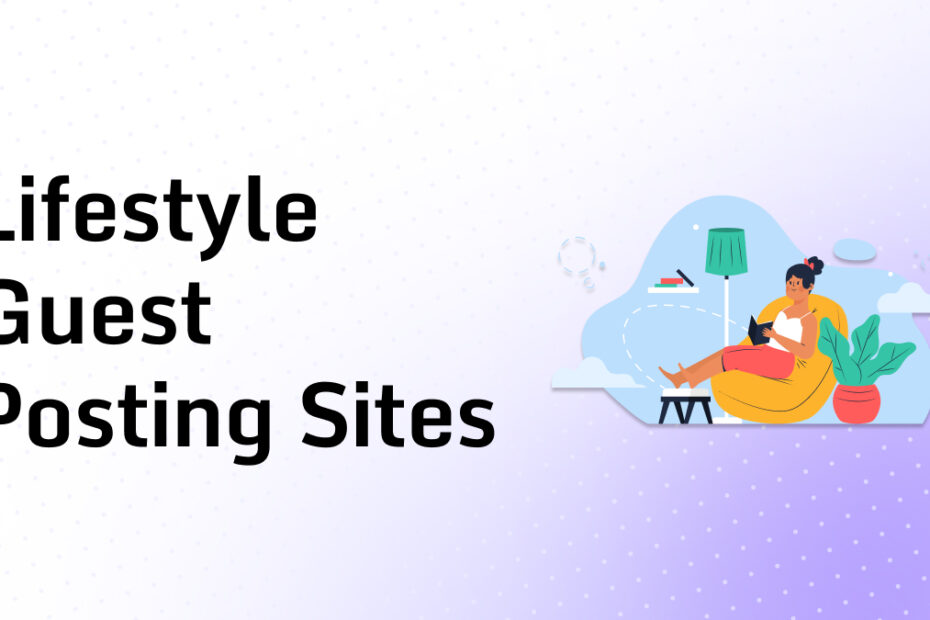 Lifestyle Guest Posting Sites