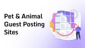Pet & Animal Guest Posting Sites