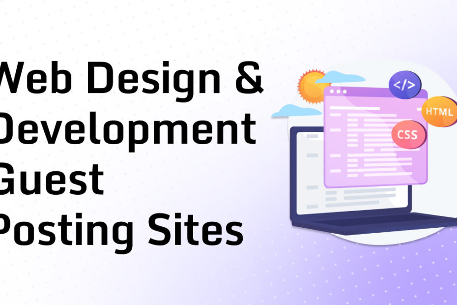 Web Design & Development Guest Posting Sites