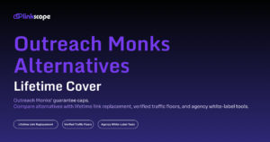 8 Outreach Monks Alternatives - Lifetime Cover