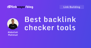 Best backlink checker tools
