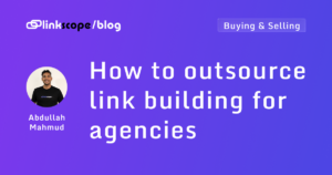 How to outsource link building for agencies