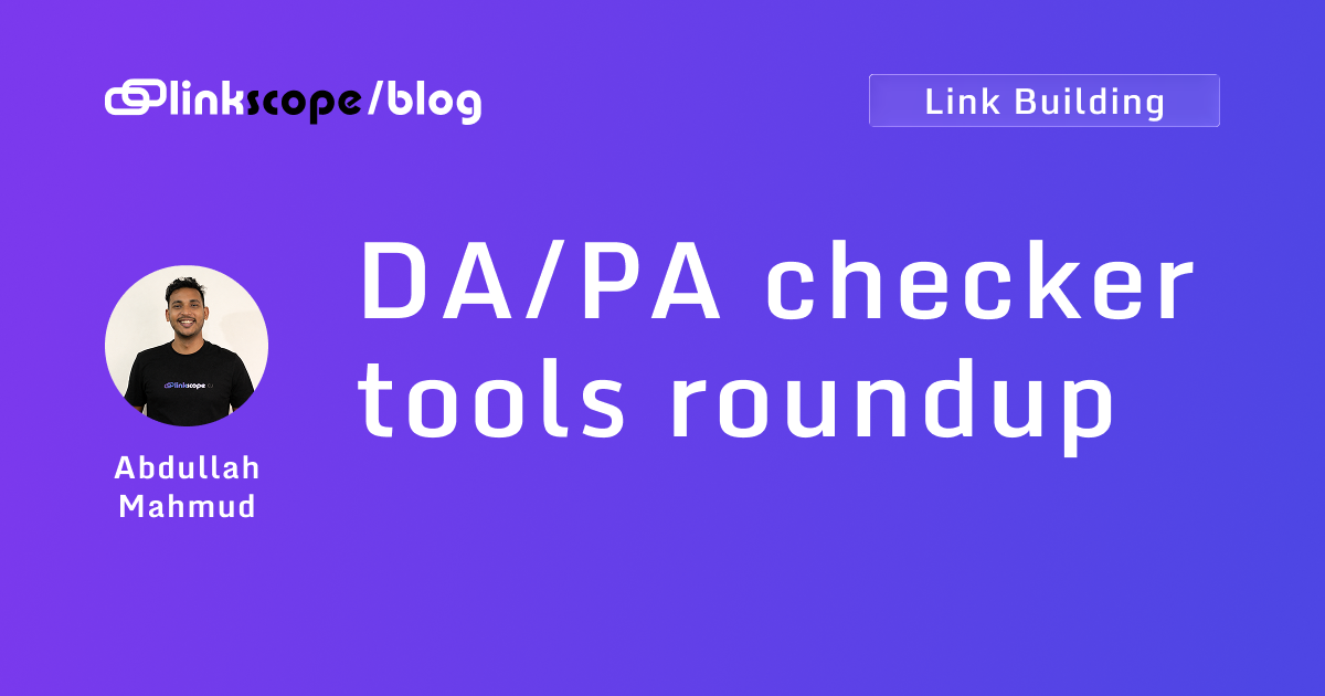 Checkers Tools Best DA PA Checker Tools Roundup 2026