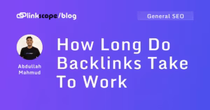How Long Do Backlinks Take To Work